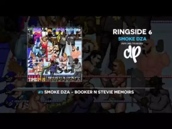 Ringside 6 BY Smoke DZA